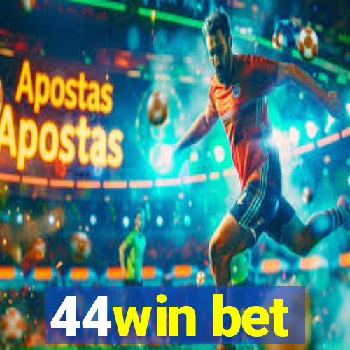 44win bet